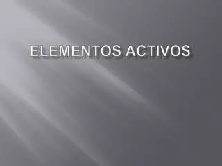 Elementos activos