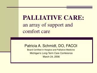 PALLIATIVE CARE: an array of support and comfort care