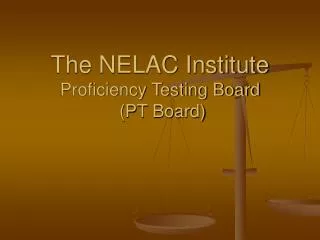 The NELAC Institute Proficiency Testing Board (PT Board)
