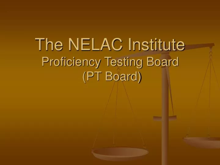 the nelac institute proficiency testing board pt board