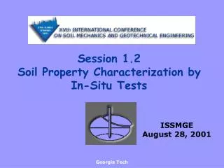 Session 1.2 Soil Property Characterization by In-Situ Tests