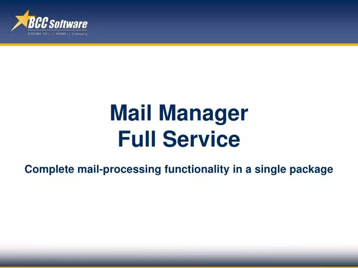 mail manager full service complete mail processing functionality in a single package