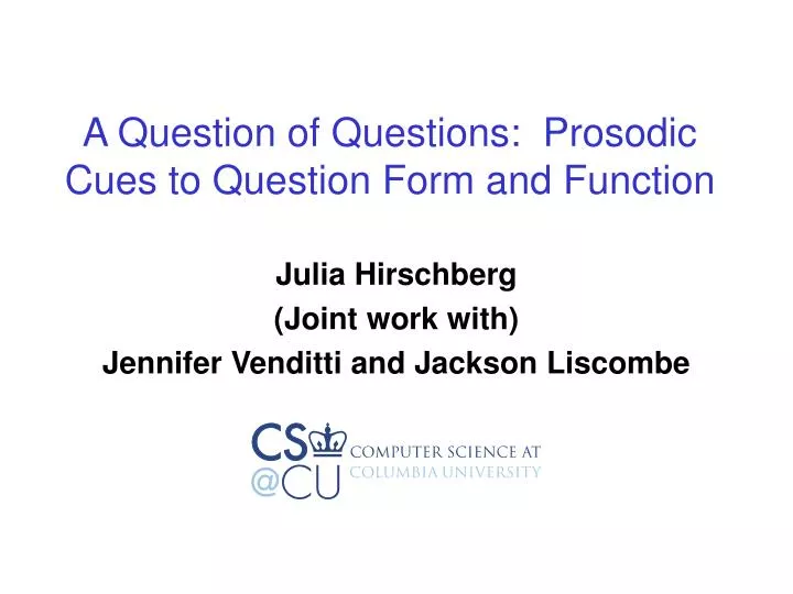a question of questions prosodic cues to question form and function