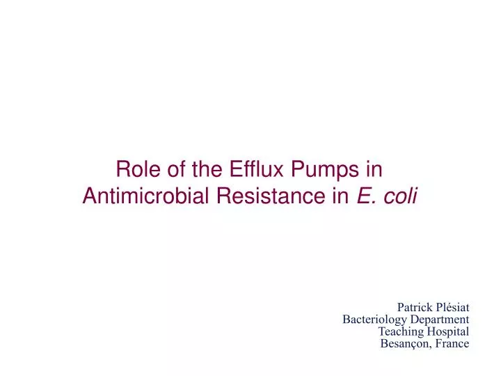 role of the efflux pumps in antimicrobial resistance in e coli