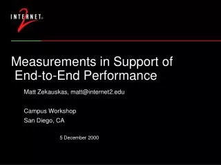 Measurements in Support of End-to-End Performance