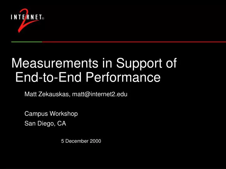 measurements in support of end to end performance