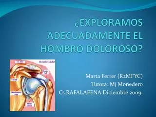 ¿EXPLORAMOS ADECUADAMENTE EL HOMBRO DOLOROSO?