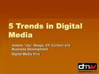5 Trends in Digital Media