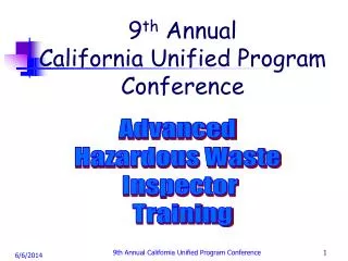 9 th Annual California Unified Program Conference