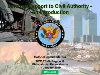 Colonel James Mathis DCO FEMA Region III Philadelphia, Pennsylvania 14 January 2010