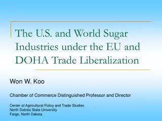 The U.S. and World Sugar Industries under the EU and DOHA Trade Liberalization