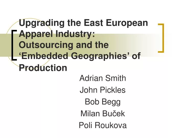upgrading the east european apparel industry outsourcing and the embedded geographies of production