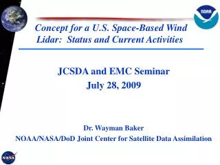 Concept for a U.S. Space-Based Wind Lidar: Status and Current Activities