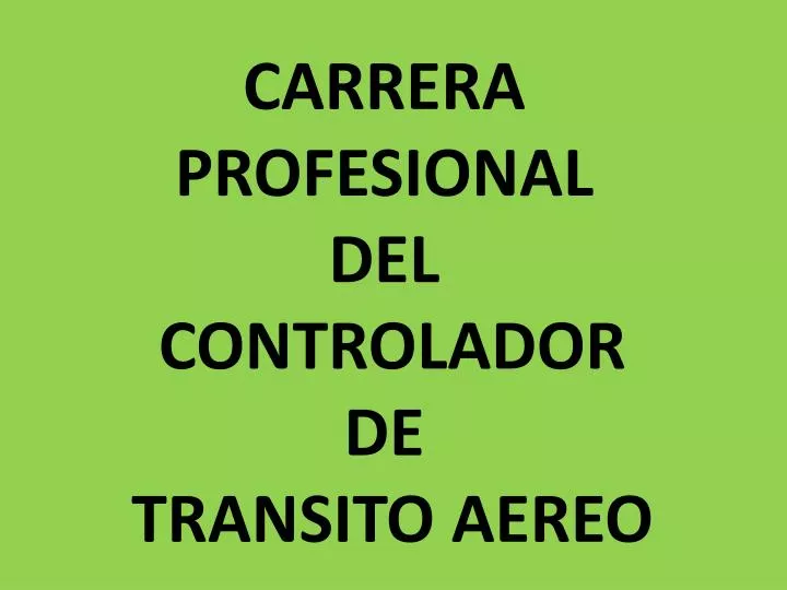 carrera profesional del controlador de transito aereo