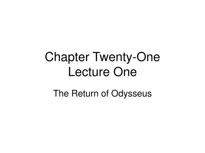chapter twenty one lecture one