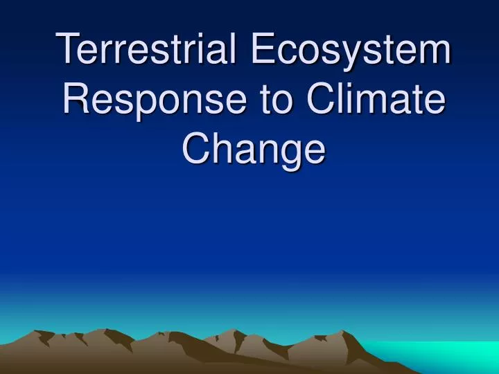 terrestrial ecosystem response to climate change