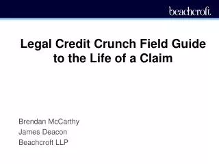 Legal Credit Crunch Field Guide to the Life of a Claim