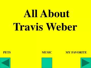 All About Travis Weber