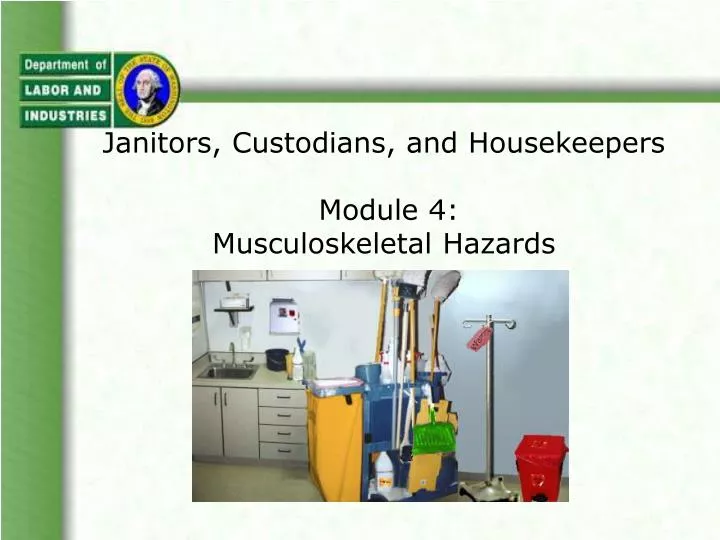 janitors custodians and housekeepers module 4 musculoskeletal hazards