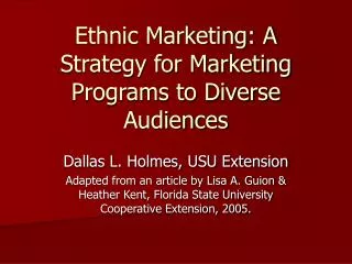 Ethnic Marketing: A Strategy for Marketing Programs to Diverse Audiences