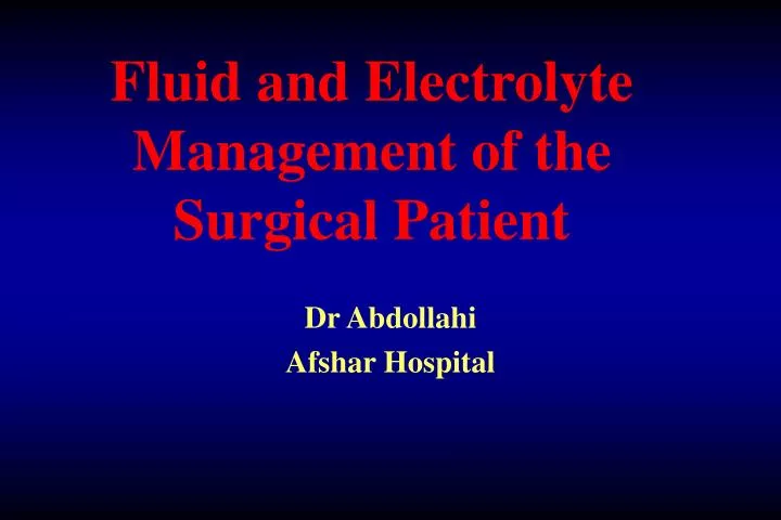 fluid and electrolyte management of the surgical patient
