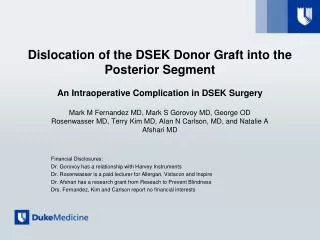 Dislocation of the DSEK Donor Graft into the Posterior Segment An Intraoperative Complication in DSEK Surgery