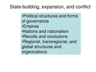 Political structures and forms of governance Empires Nations and nationalism Revolts and revolutions