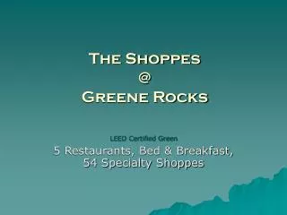 The Shoppes @ Greene Rocks