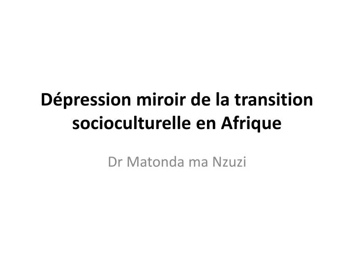 d pression miroir de la transition socioculturelle en afrique