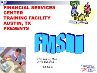 FINANCIAL SERVICES CENTER TRAINING FACILITY AUSTIN, TX PRESENTS