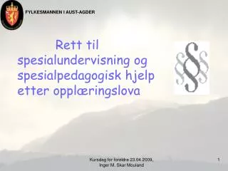 Rett til spesialundervisning og spesialpedagogisk hjelp etter opplæringslova