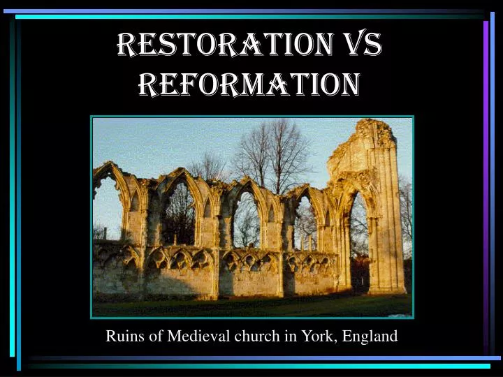 restoration vs reformation