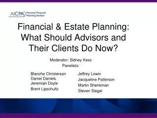 Financial &amp; Estate Planning: What Should Advisors and Their Clients Do Now?