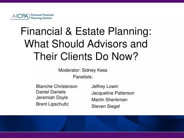 financial estate planning what should advisors and their clients do now