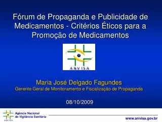 Fórum de Propaganda e Publicidade de Medicamentos - Critérios Éticos para a Promoção de Medicamentos