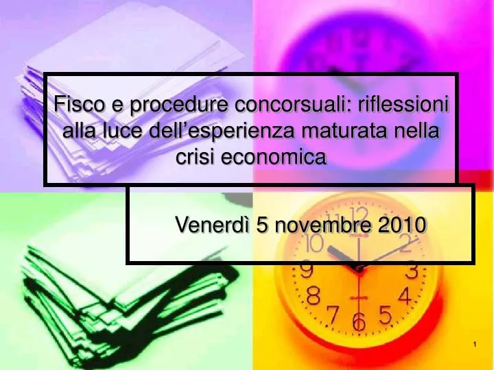 fisco e procedure concorsuali riflessioni alla luce dell esperienza maturata nella crisi economica