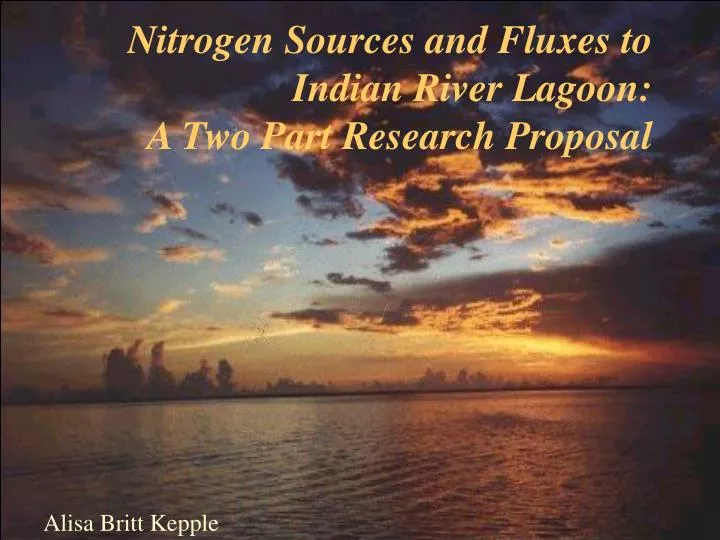 nitrogen sources and fluxes to indian river lagoon a two part research proposal