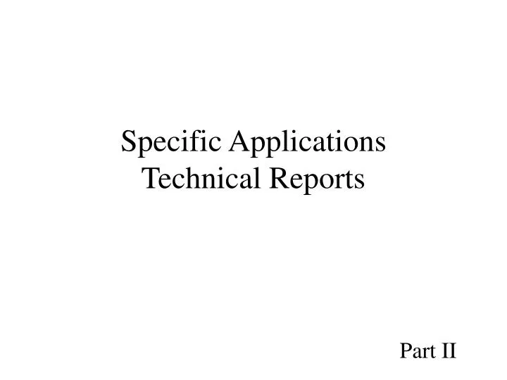 specific applications technical reports