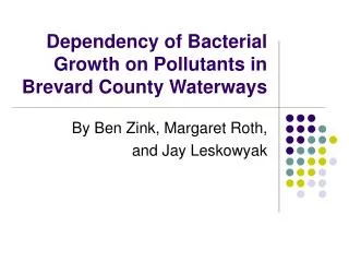 Dependency of Bacterial Growth on Pollutants in Brevard County Waterways