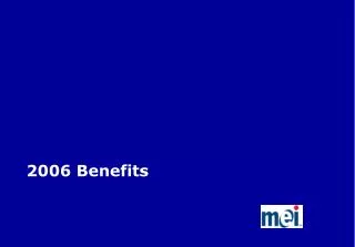 2006 Benefits