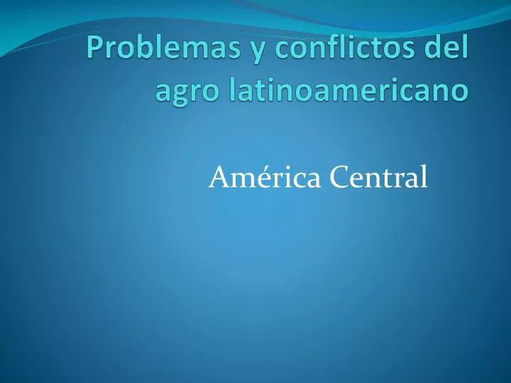 problemas y conflictos del agro latinoamericano