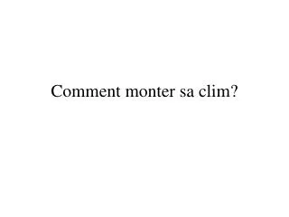 comment monter sa clim