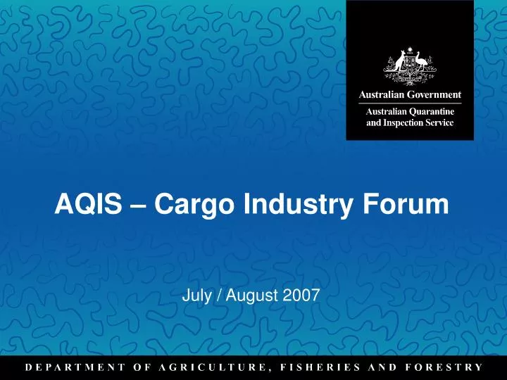 aqis cargo industry forum