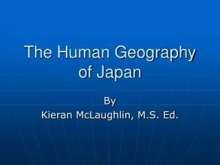The Human Geography of Japan
