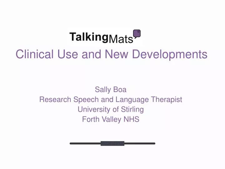 clinical use and new developments