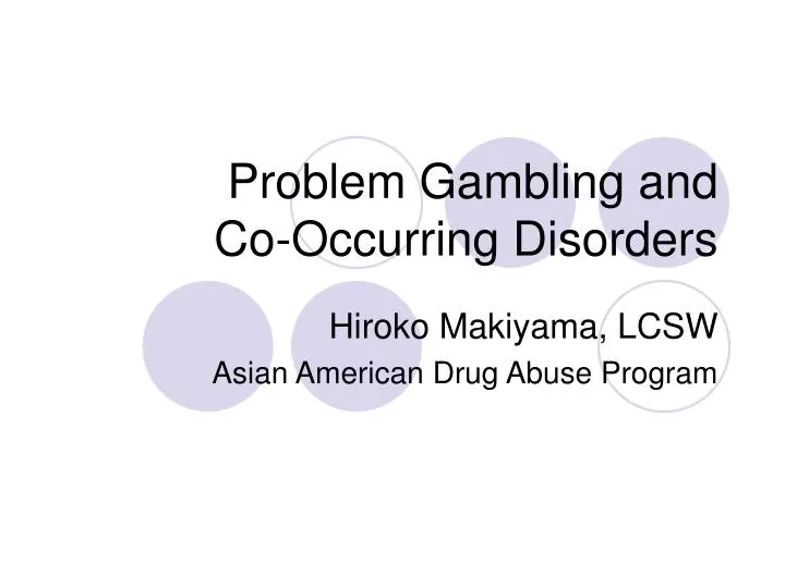 problem gambling and co occurring disorders