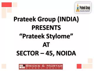 about "prateek stylome projects" sector-45 noida