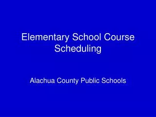 Elementary School Course Scheduling
