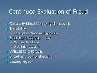 Continued Evaluation of Freud