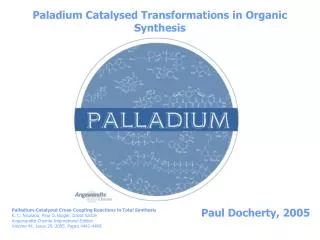 Paladium Catalysed Transformations in Organic Synthesis